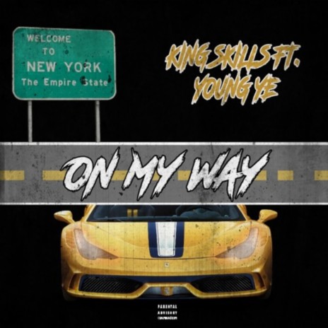 On My Way ft. Young Ye | Boomplay Music