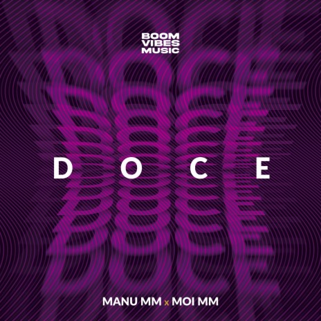 Doce ft. Moi MM & Boom Vibes Music | Boomplay Music