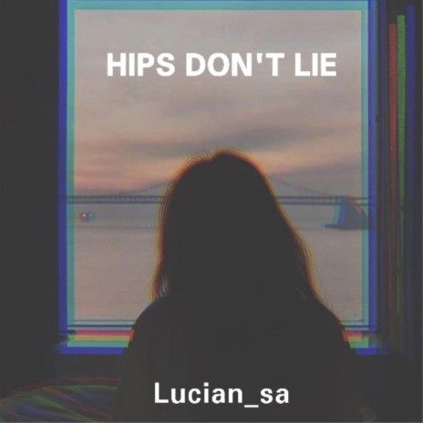 Hips Don't Lie | Boomplay Music