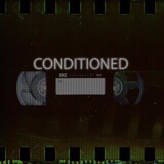 Conditioned