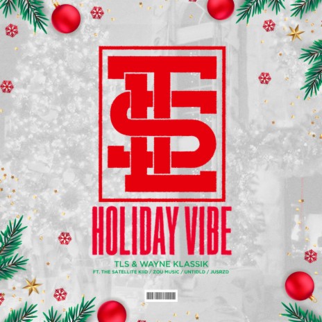 Holiday Vibe ft. Wayne Klassik, JusRzd, Weez the Satellite Kiid, ZOU & Untidld