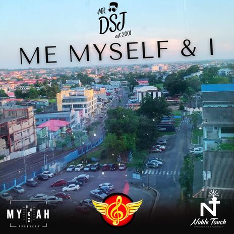 ME MYSELF & I | Boomplay Music