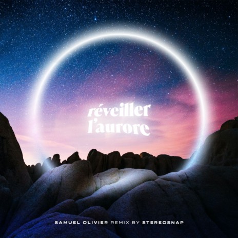 Réveiller l'aurore (Stereosnap Remix) | Boomplay Music