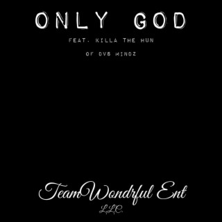 Only God