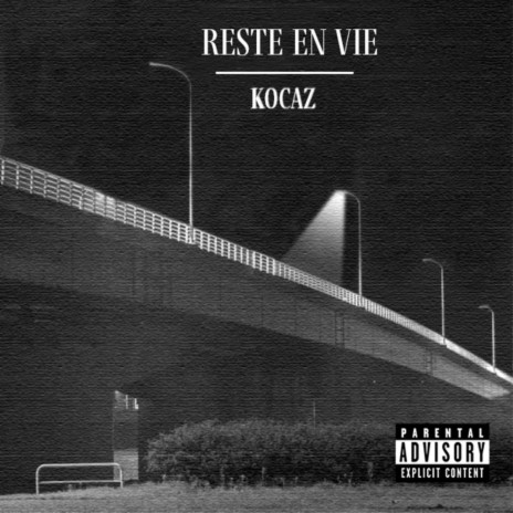 Reste En Vie ft. KOCAZ | Boomplay Music