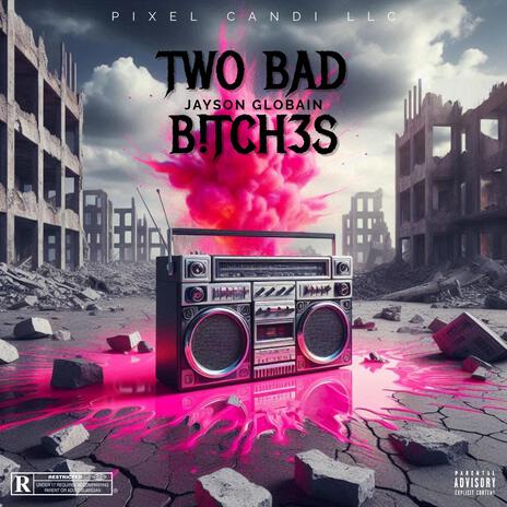 Two Bad Bitches | Boomplay Music