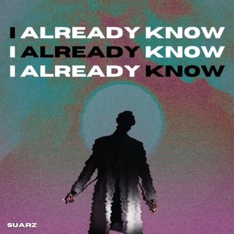 I Already Know | Boomplay Music