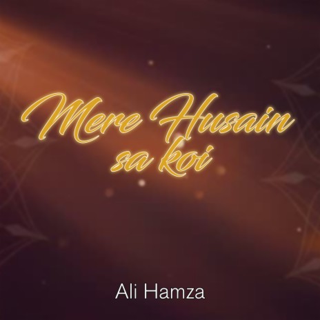 Mere Husain Sa Koi | Boomplay Music