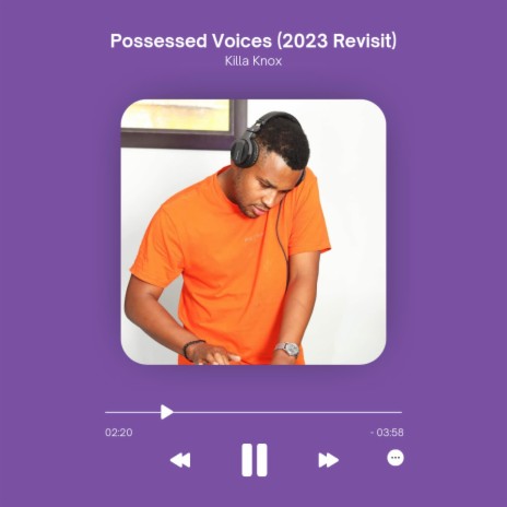 Possessed Voices (2023 Revisit)