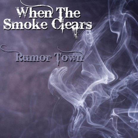 When the Smoke Clears | Boomplay Music