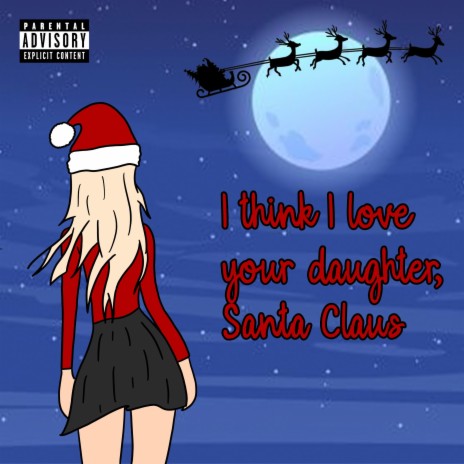I think I love your daughter, Santa Claus