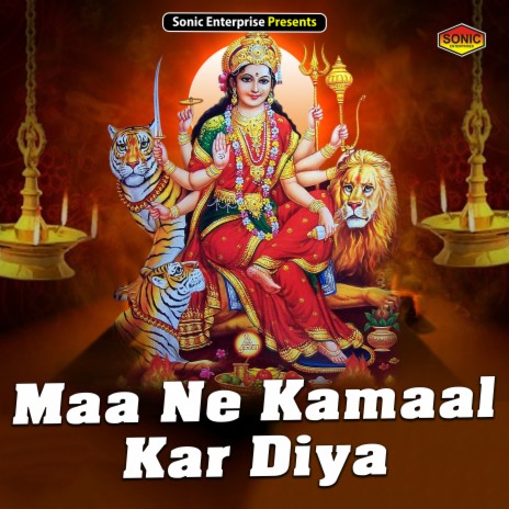 Maa Ne Kamaal Kar Diya (Devotional) | Boomplay Music