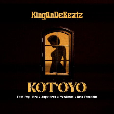 Kot'oyo ft. Pvpi Strz, Zapaterro, Omo Frenchie & Yandiman | Boomplay Music