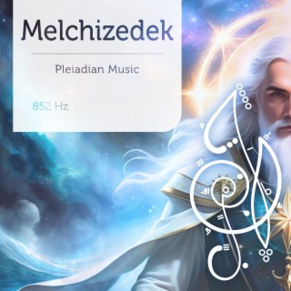 Melchizedek 852 Hz