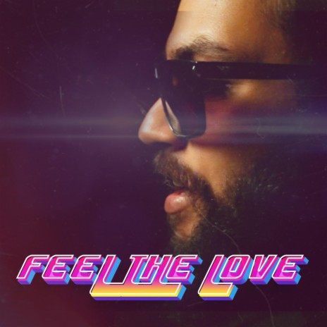 Feel The Love | Boomplay Music