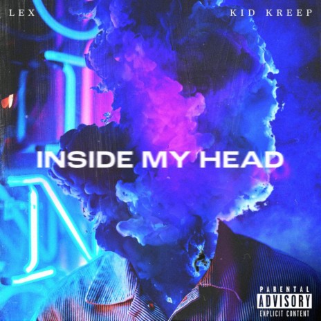INSIDE MY HEAD ft. Kid Kreep | Boomplay Music