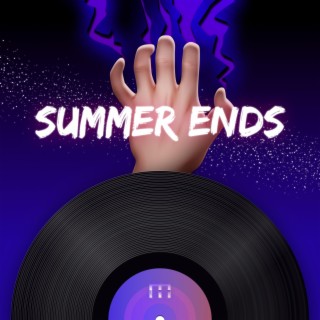 Summer ends lyrics | Boomplay Music