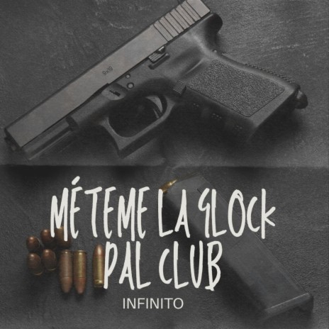 Méteme la glock pal club | Boomplay Music