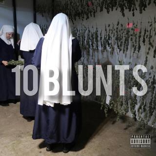 10 BLUNTS lyrics | Boomplay Music