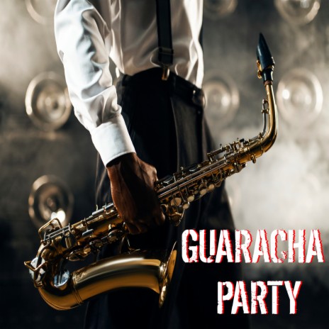 Guaracha Party | Boomplay Music