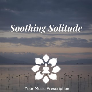 Soothing Solitude