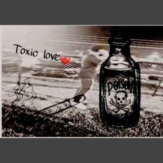 Toxic love