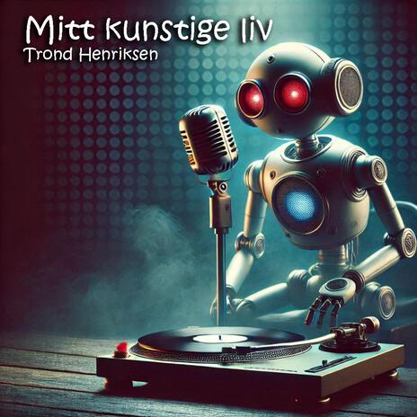 I mitt kunstige liv | Boomplay Music