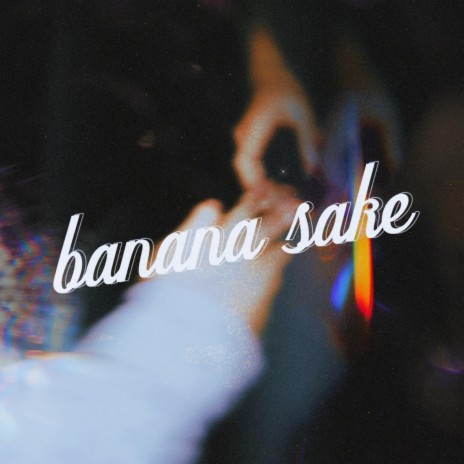 Banana Sake | Boomplay Music