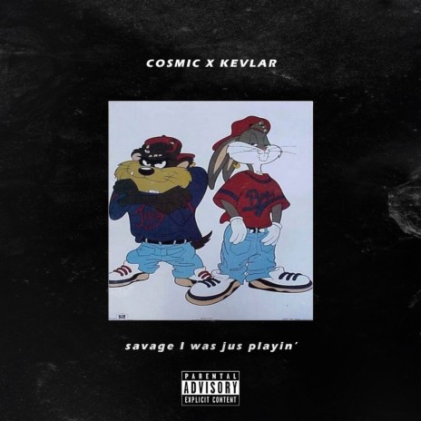 savage i was jus playin' ft. Kevlar | Boomplay Music