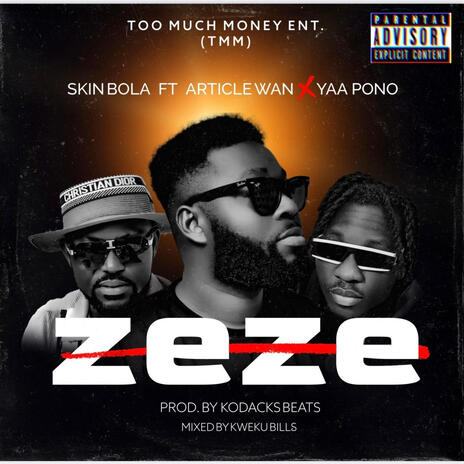 ZeZe ft. Article Wan & Yaa Pono | Boomplay Music