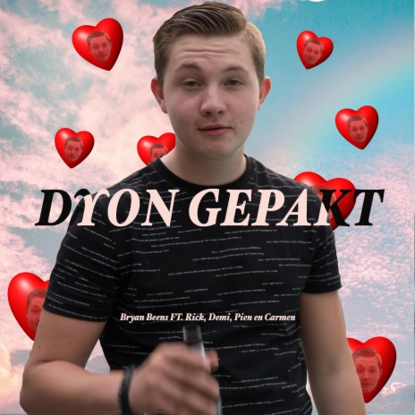 Dyon Gepakt ft. Rick, Demi, Pien & Carmen | Boomplay Music