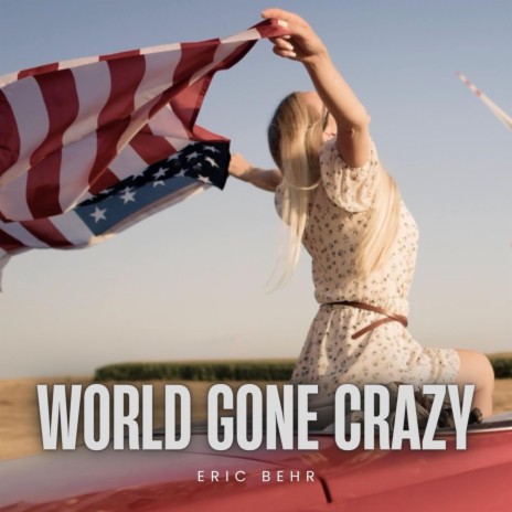 World Gone Crazy | Boomplay Music