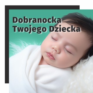 Dobranocka Twojego Dziecka