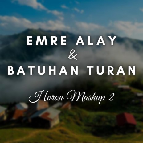 Horon Mashup 2 ft. Batuhan Turan | Boomplay Music