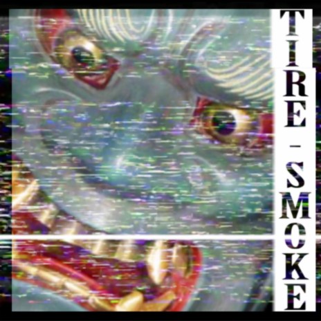 TIRE SMOKE | Boomplay Music