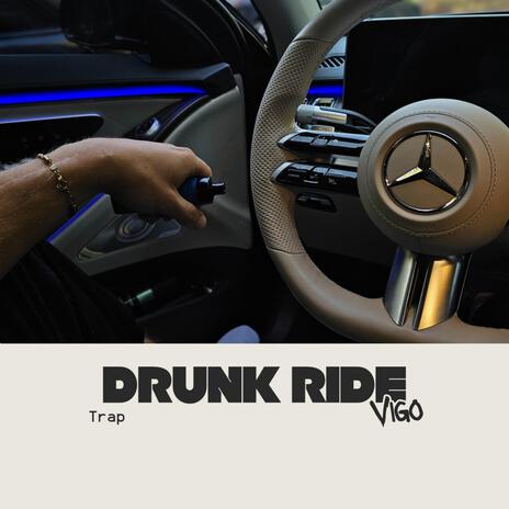 Drunk Ride | Boomplay Music