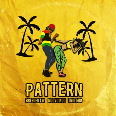 Pattern ft. NDOVU KUU & TRIO MIO | Boomplay Music