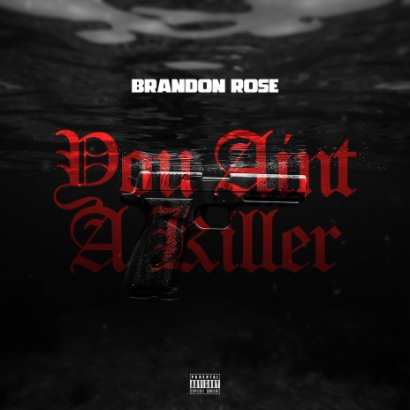 You Ain't A Killer | Boomplay Music