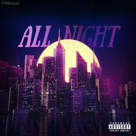 All Night | Boomplay Music