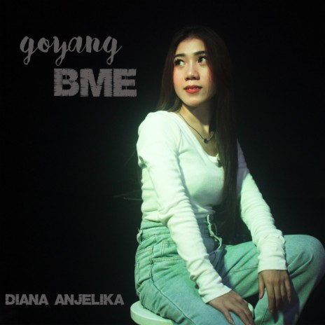 Goyang BME | Boomplay Music