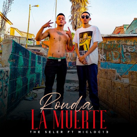 Ronda la Muerte ft. Micloc13 | Boomplay Music