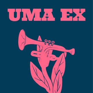 UMA EX