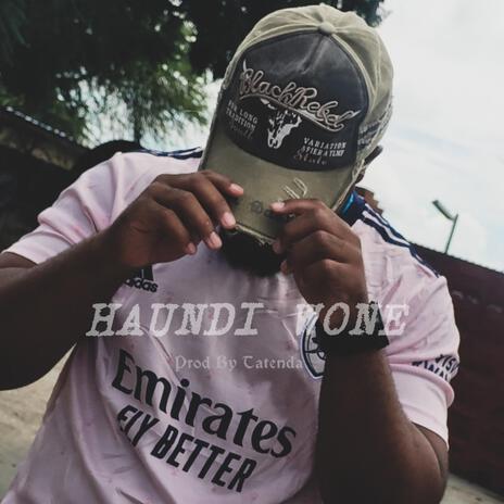 Haundi Wone | Boomplay Music