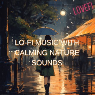 Lo-Fi Music with Calming Nature Sounds