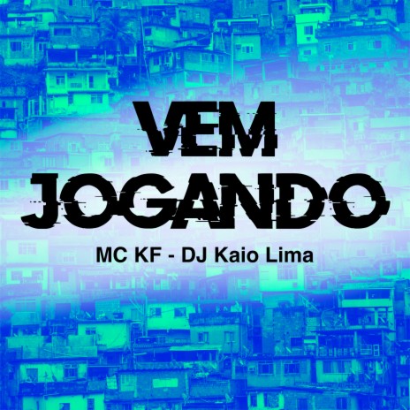 Vem Jogando ft. Dj Kaio Lima | Boomplay Music