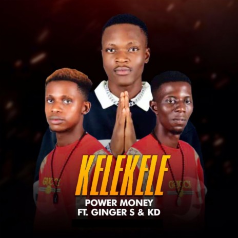 Kelekele (feat. Ginger S & Kd) | Boomplay Music