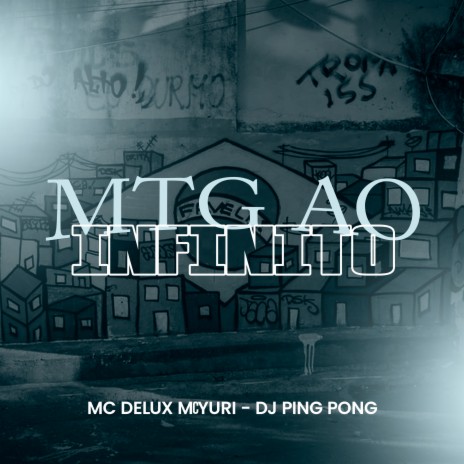 Mtg ao Infinito ft. MC Yuri & Dj Ping Pong | Boomplay Music