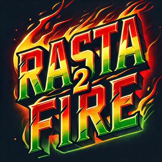 RASTA FIRE 2