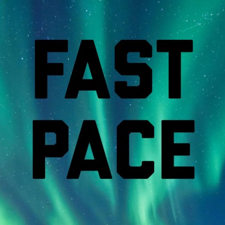 Fast Pace | Boomplay Music