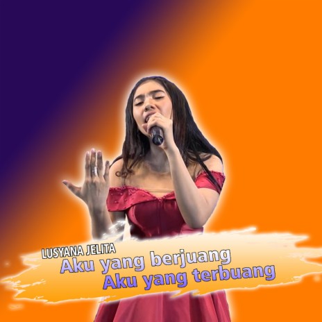 Aku Yang Berjuang Aku Yang Terbuang | Boomplay Music